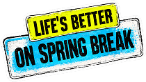 Life's better on spring break